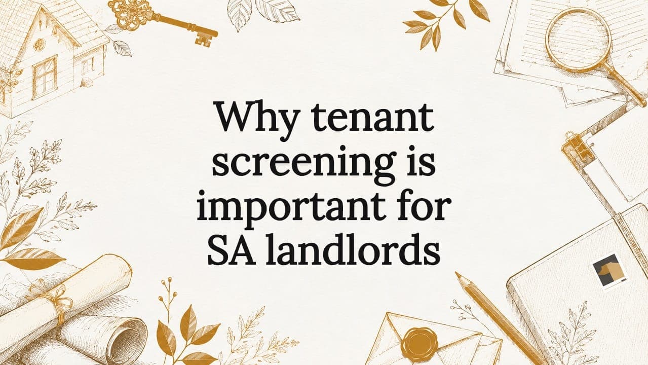 Why tenant screening is important for SA landlords