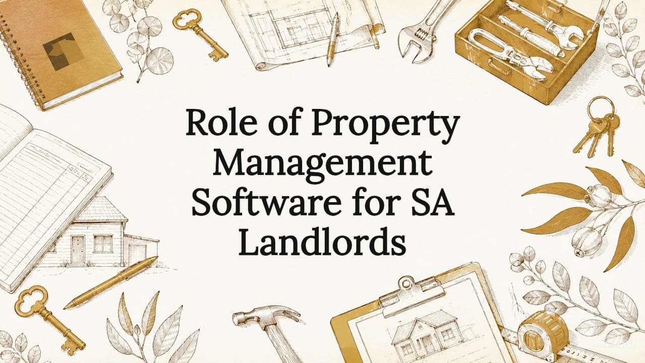Role of property management software for SA landlords